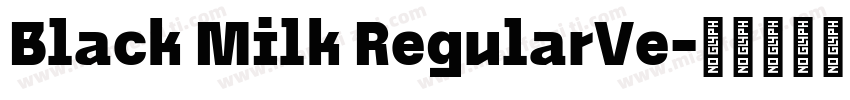 Black Milk RegularVe字体转换
